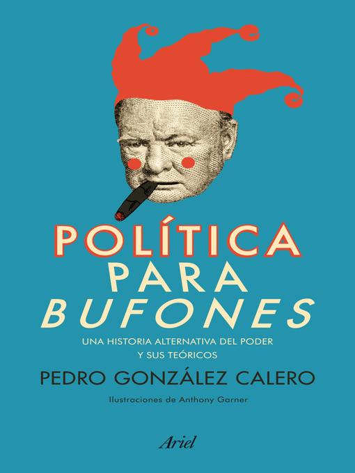 Title details for Política para bufones by Pedro González Calero - Available